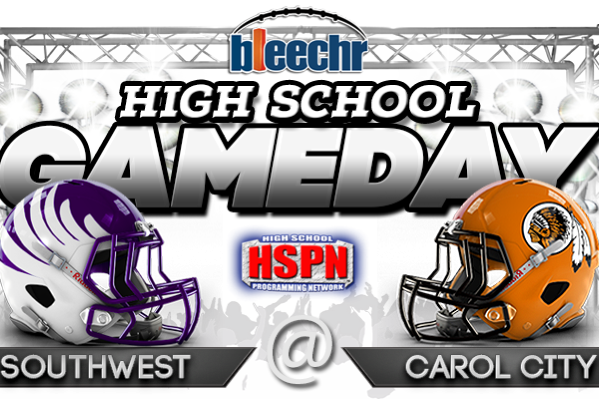IT’S GAMEDAY – SOUTHWEST EAGLES VS CAROL CITY CHIEFS ‘DUAL IN DADE’ LIVE ON HSPN SPORTS!