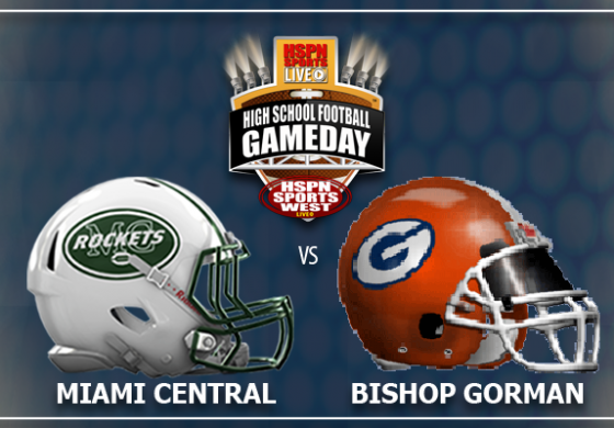 HSPN Sports West - Week #3 'Featured Game' Miami Central 'Rockets' vs. Bishop Gorman 'Gaels'