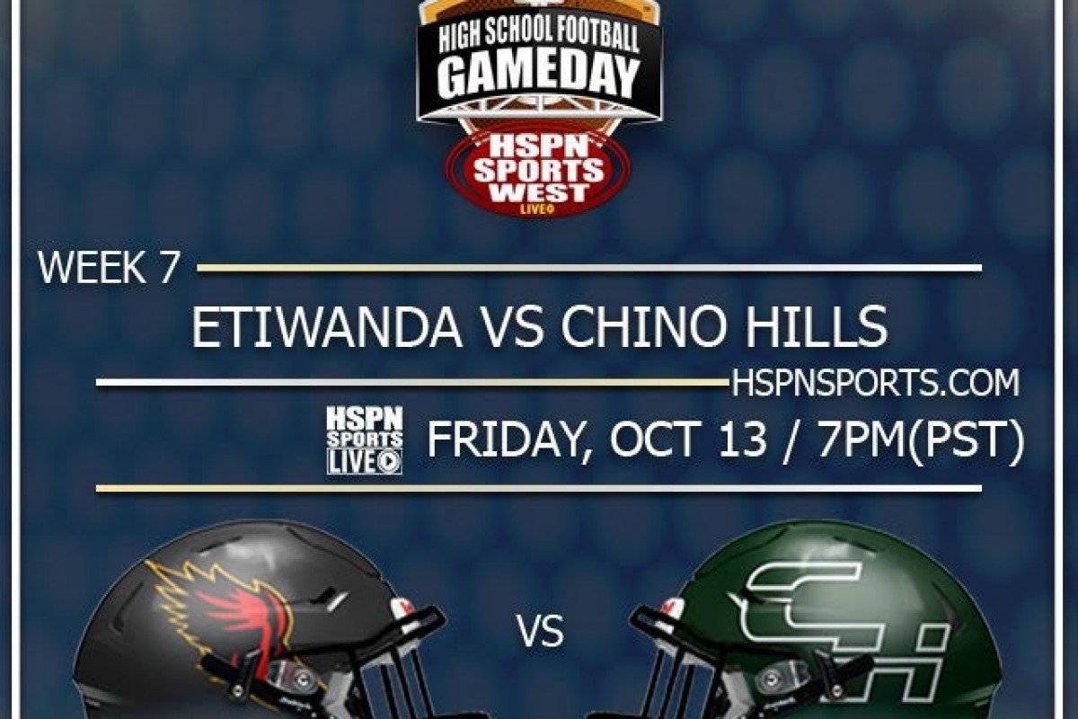 HSPN SPORTS WEST; Chino Hills, California – Etiwanda Eagles vs. Chino Hills